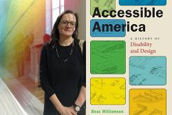 Bess Williamson next to her book cover, Accessible America: A History of Disability and Design
